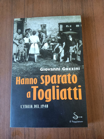 Hanno sparato a Togliatti | Giovanni Gozzini - Il Saggiatore