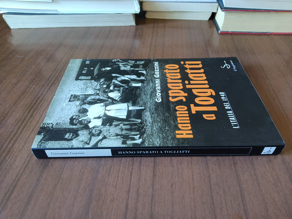 Hanno sparato a Togliatti | Giovanni Gozzini - Il Saggiatore