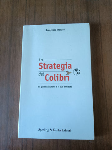 La strategia del colibri | Francesco Morace