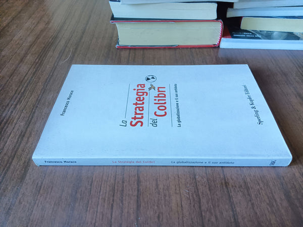 La strategia del colibri | Francesco Morace