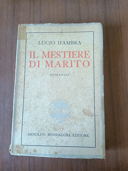Il mestiere di marito | Lucio D’Ambra - Mondadori