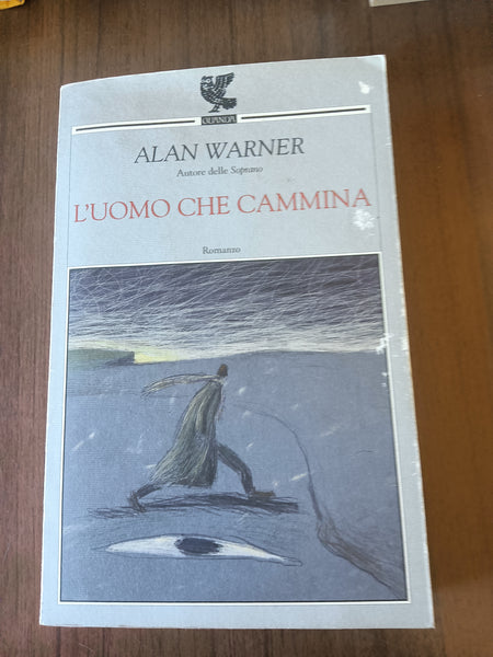 L’uomo che cammina | Alan Warner - Guanda