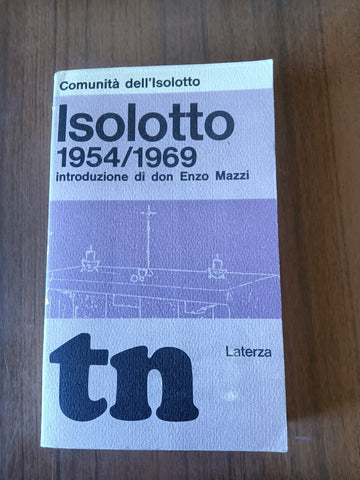 Isolotto 1954 - 1969 | Comunità Isolotto - Laterza