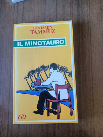 Il minotauro | Benjamin Tammuz -Edizioni e/o