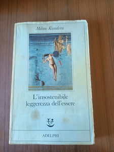 L’insostenibile leggerezza dell’essere | Milan Kundera - Adelphi