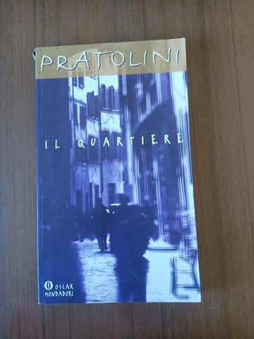 Il Quartiere | Vasco Pratolini - Mondadori