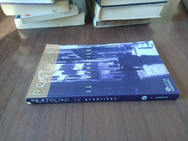 Il Quartiere | Vasco Pratolini - Mondadori