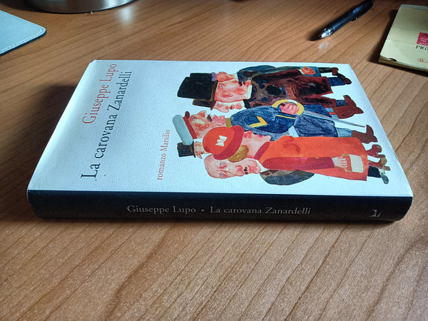 La carovana Zanardelli | Giuseppe Lupo - Marsilio
