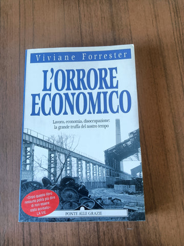 L’orrore economico | Viviane Forrester - Ponte alle grazie