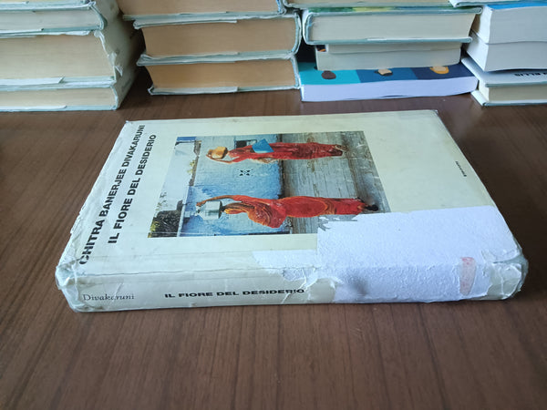 Il fiore del desiderio | Chitra Banerjee Divakaruni - Einaudi