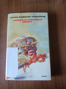 Anand e la conchiglia magica | Chitra Banerjee Divakarumi - Einaudi
