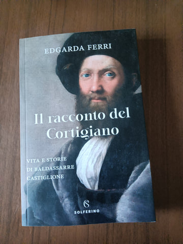 Il racconto del cortigiano | Edgarda Ferri