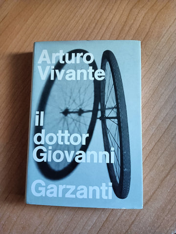 Il dottor Giovanni | Arturo Vivante - Garzanti