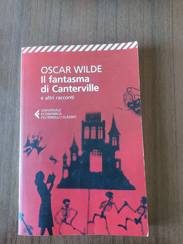 Il fantasma di Canterville e altri racconti | Oscar Wilde - Feltrinelli