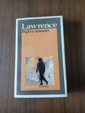 Figli e amanti | David Herbert Lawrence - Garzanti