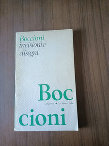 Incisioni e disegni. Scelti e annotati da Maurizio Calvesi | Umberto Boccioni