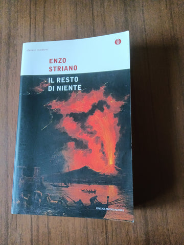 Il resto di niente | Enzo Striano - Mondadori
