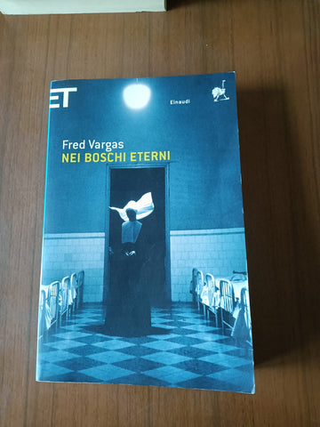 Nei boschi eterni | Fred Vargas - Einaudi