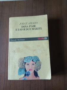 Dona Flor e i suoi due amanti | Jorge Amado - Garzanti