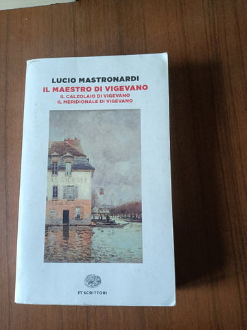 Il maestro di Vigevano | Lucio Mastronardi - Einaudi