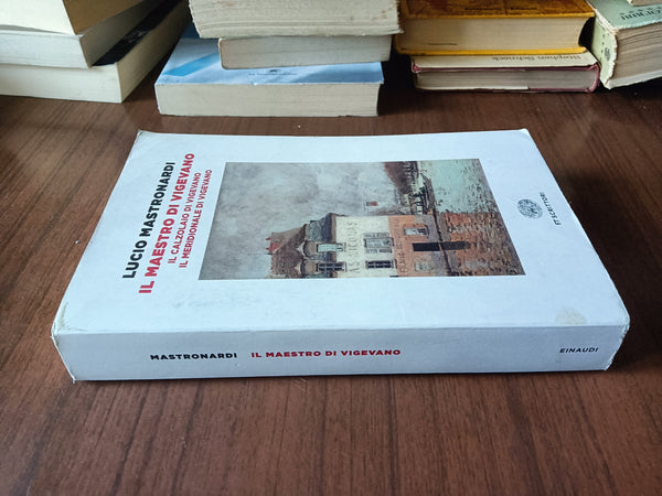 Il maestro di Vigevano | Lucio Mastronardi - Einaudi