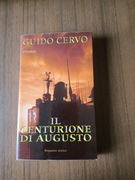 Il centurione di Augusto | Guido Cervo