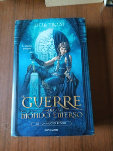 Un nuovo regno. Le guerre del mondo emerso | Licia Troisi - Mondadori