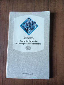 Anche le formiche nel loro piccolo s’incazzano | Gino; Michele - Einaudi