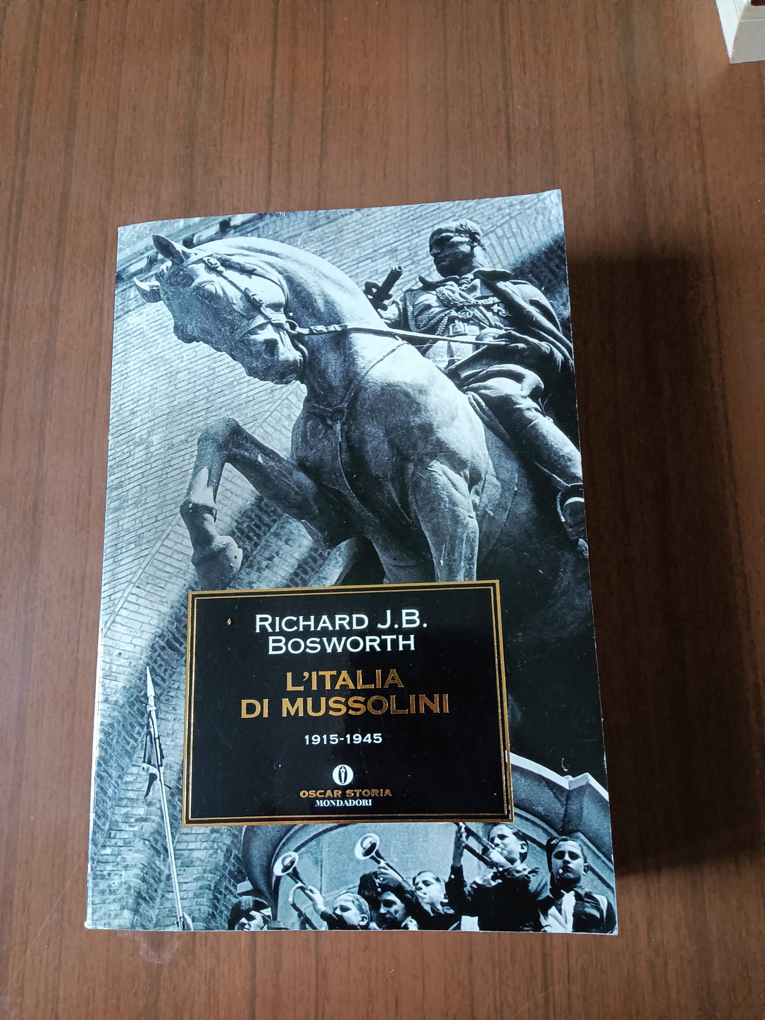 L’Italia di Mussolini 1915-1945 | Richard J. B, Bosworth - Mondadori