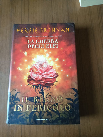 La guerra degli elfi. Il regno in pericolo | Herbie Brennan - Mondadori