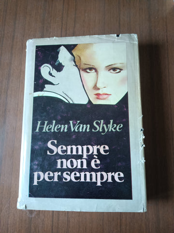 Sempre non è per sempre | Helen Van Slyke