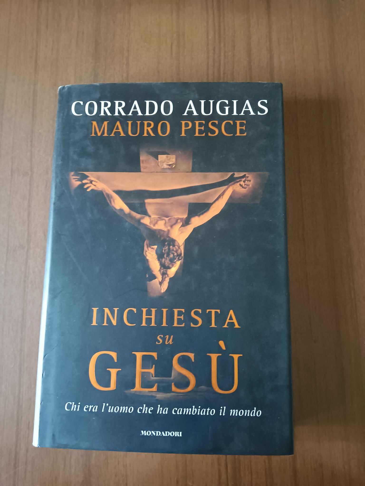 Inchiesta su Gesù. Chi era l’uomo che ha cambiato il mondo | Corrado Augias, Mauro Pesce - Mondadori