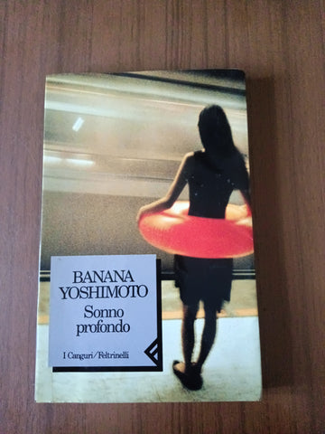 Sonno profondo | Banana Yoshimoto - Feltrinelli