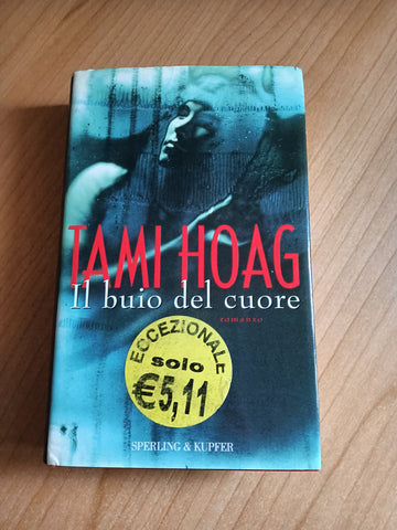 Il buio del cuore | Tami Hoag