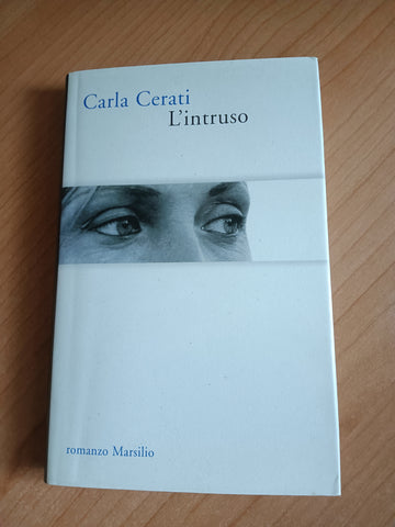 L’intruso | Carla Cerati - Marsilio