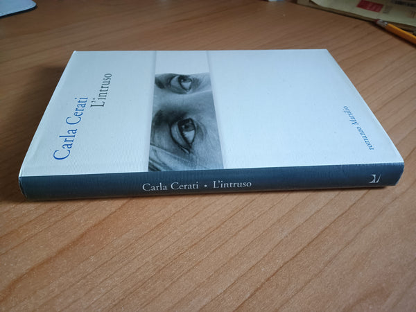 L’intruso | Carla Cerati - Marsilio