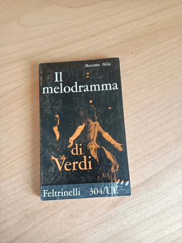 Il melodramma di verdi | Massimo Mila - Feltrinelli