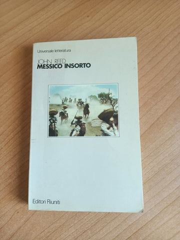 Messico Insorto | John Reed - Editori Riuniti
