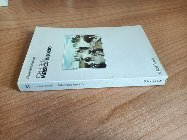 Messico Insorto | John Reed - Editori Riuniti