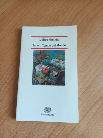 Tutto il tempo del mondo | Andrea Molesini - Einaudi