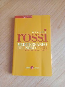 Mediterraneo del Nord un’altra idea del Mezzogiorno | Nicola Rossi - Laterza