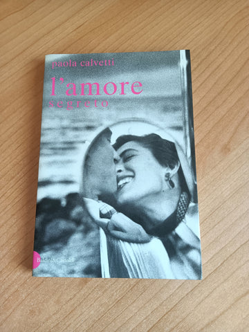 L’amore segreto | Paola Calvetti