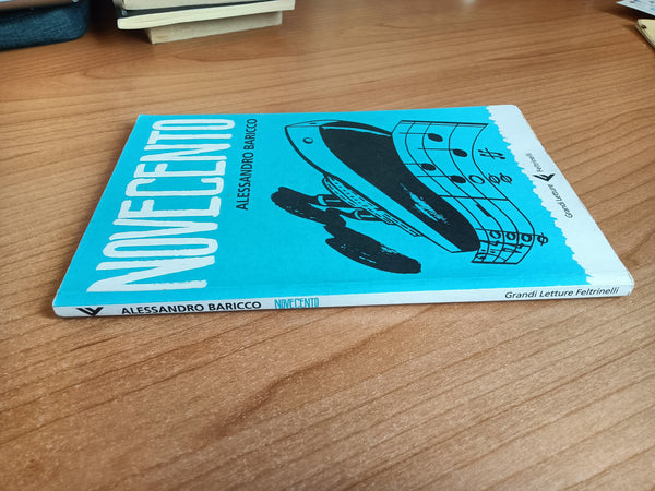 Novecento | Alessandro Baricco - Feltrinelli