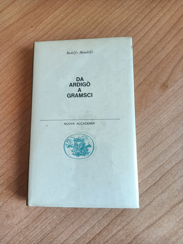 Da Ardigò a Gramsci | Rodolfo Mondolfo