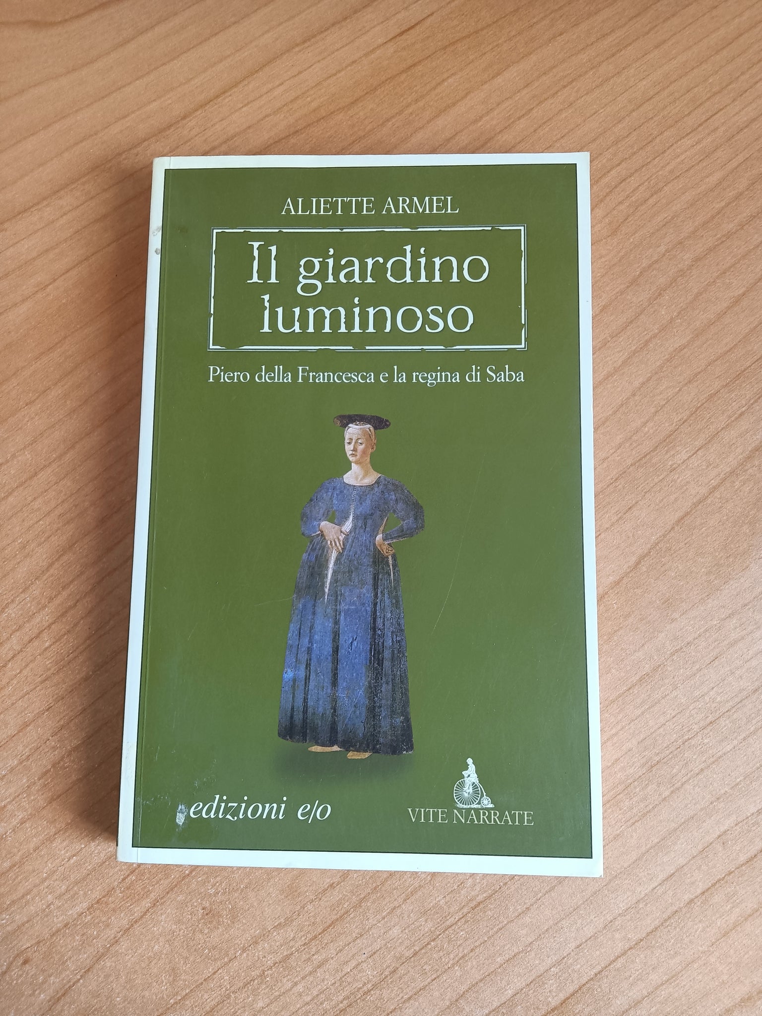 Il giardino luminoso. Piero della Francesca e la regina di Saba | Aliette Armel - Edizioni e/o