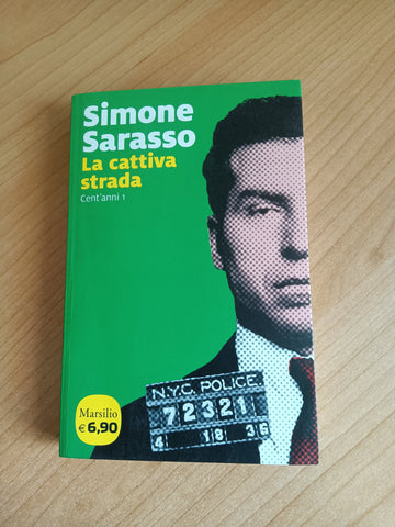 La cattiva strada. Cent’anni 1 | Simone Sarasso - Marsilio