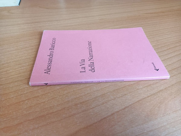 La Via della Narrazione | Alessandro Baricco - Feltrinelli