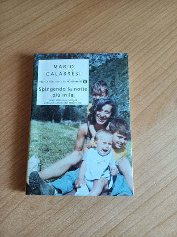 Spingendo la notte più in là | Mario Calabresi - Mondadori