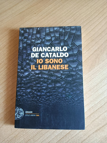 Io sono il Libanese | Giancarlo De Cataldo - Einaudi