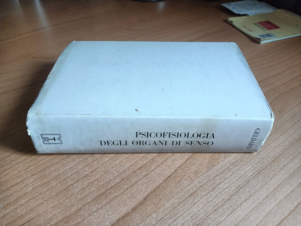 Psicofisiologia degli organi di senso | Frank A. Geldard